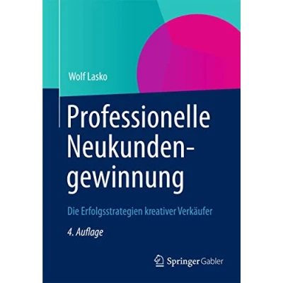 Abbildung von Professionelle Neukundengewinnung: Die Erfolgsstrategien kreativer Verkäufer