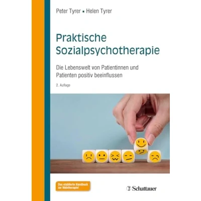 Abbildung von Praktische Sozialpsychotherapie: Die Lebenswelt von Patientinnen und Patienten positiv beeinflussen.