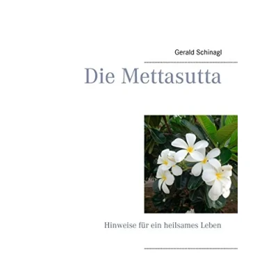 Abbildung von Die Mettasutta: Hinweise für ein heilsames Leben