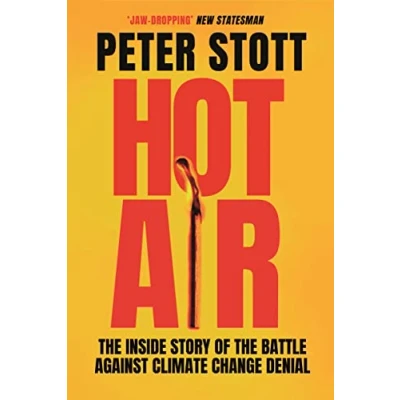 Abbildung von Hot Air: the Inside Story of Battle Against Climate Change Denial