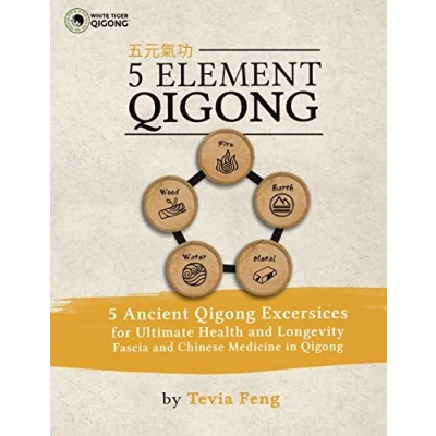 Abbildung von 5 Element Qigong: Powerful Ancient Animal Qigong Forms, Fascia, Anatomy and the Chinese Medicine Connections