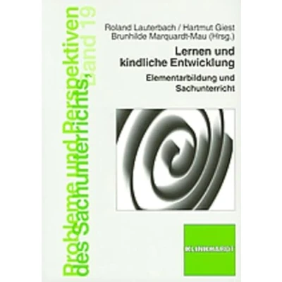 Abbildung von Lernen und Kindliche Entwicklung: Elementarbildung Sachunterricht (Probleme Perspektiven des Sachunterrichts)