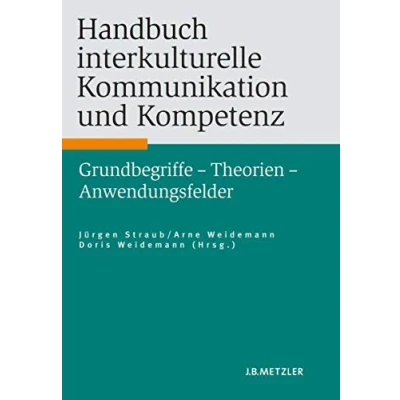 Abbildung von Handbuch interkulturelle Kommunikation und Kompetenz: Grundbegriffe Theorien Anwendungsfelder