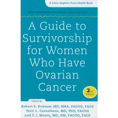 Abbildung von A Guide to Survivorship for Women Who Have Ovarian Cancer (A Johns Hopkins Press Health Book)