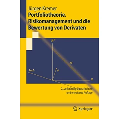 Abbildung von Portfoliotheorie, Risikomanagement und die Bewertung von Derivaten (Springer Lehrbuch)
