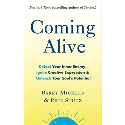 Abbildung von Coming Alive: 4 Tools to Defeat Your Inner Enemy, Ignite Creative Expression and Unleash Soul’s Potential