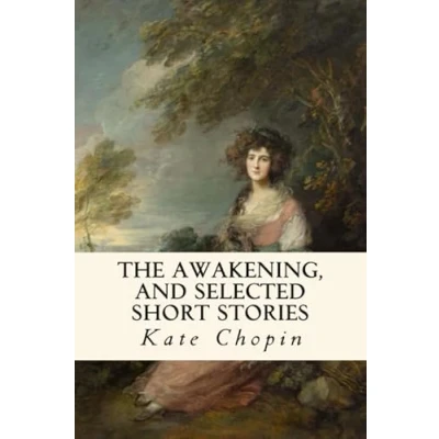 Abbildung von The Awakening, and Selected Short Stories