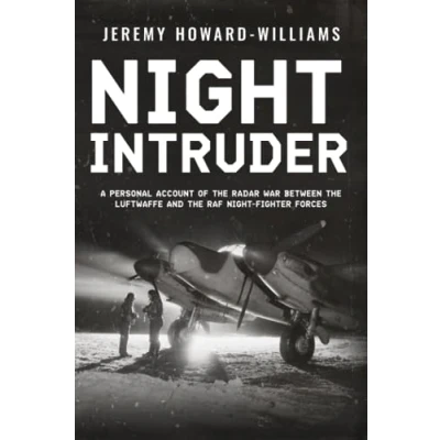 Abbildung von Night Intruder: A Personal Account of the Radar War Between RAF and Luftwaffe Fighter Forces (Memoirs World Two in Air, Band 1)