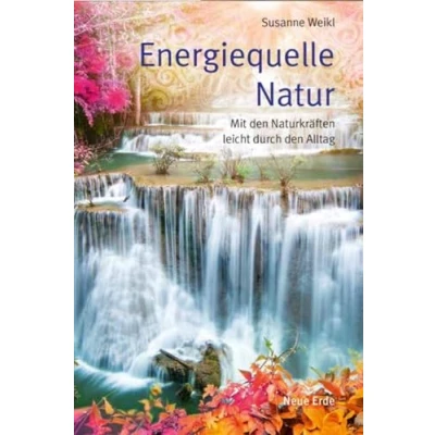 Abbildung von Energiequelle Natur: Mit den Naturkräften leicht durch Alltag