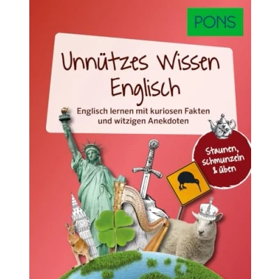 Abbildung von PONS Unnützes Wissen Englisch: Englisch lernen mit kuriosen Fakten und witzigen Anekdoten