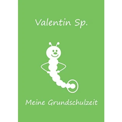 Abbildung von Meine Grundschulzeit: Valentin Sp. Malbuch / Tagebuch Notizbuch DIN A4 Bücherwurm Raupe