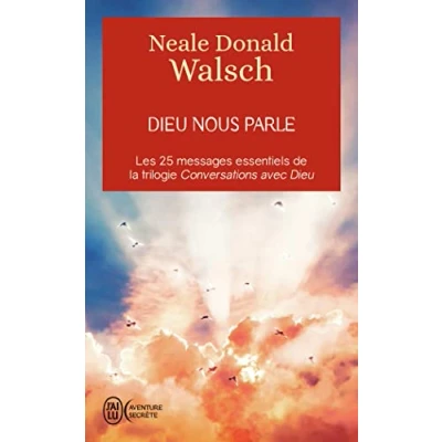 Abbildung von Dieu nous parle: Les 25 messages essentiels de la trilogie best seller Conversations avec