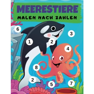 Abbildung von Malen nach Zahlen Kinder: Meerestiere Malbuch für Kindergarten, VorMeerestiere und Schulanfang Mädchen Jungs Ab 4