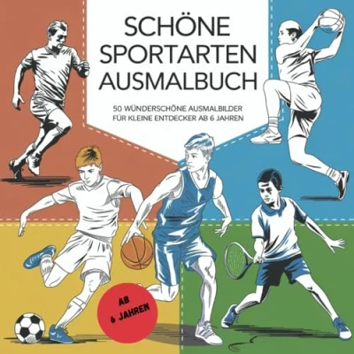 Abbildung von SCHÖNE SPORTARTEN AUSMALBUCH: 50 wunderschöne Ausmalbilder für kleine Entdecker ab 6 Jahren