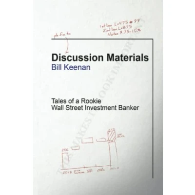 Abbildung von Discussion Materials: Tales of a Rookie Wall Street Investment Banker