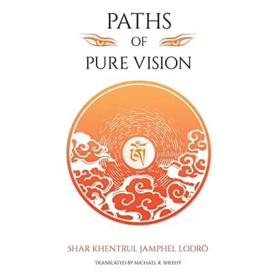 Abbildung von Paths of Pure vision: The Histories, Views, and Practices Tibet&#039;s Living Spiritual Tradition