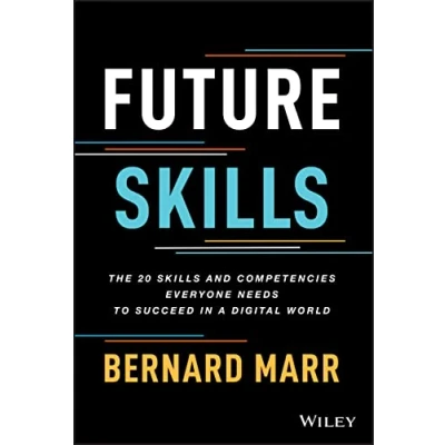 Abbildung von Future Skills: The 20 Skills and Competencies Everyone Needs to Succeed in a Digital World
