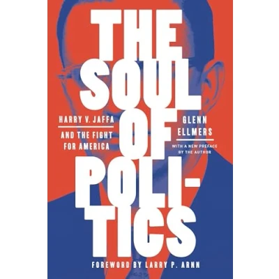 Abbildung von the Soul of Politics: Harry V. Jaffa and Fight for America
