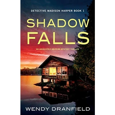 Abbildung von Shadow Falls: An absolutely gripping mystery thriller (Detective Madison Harper, Band 1)