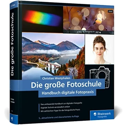 Abbildung von Die große Fotoschule: Das Handbuch zur digitalen Fotografie (neue Auflage 2023)