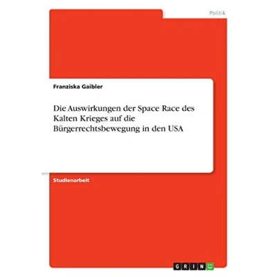 Abbildung von die Auswirkungen der Space Race des Kalten Krieges auf Bürgerrechtsbewegung in den USA