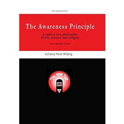Abbildung von The Awareness Principle: A Radical New Philosophy Of Life, Science And Religion Expanded Edition