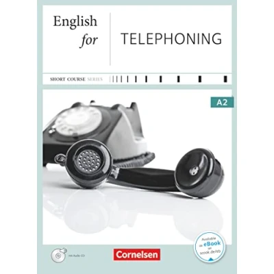 Abbildung von Short Course Series Englisch im Beruf Business Skills A2: English for Telephoning Edition 2016 Coursebook with Audio CD Incl. E Book
