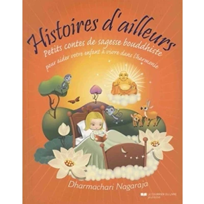 Abbildung von Histoires d&#039;ailleurs Petits contes de sagesse bouddhiste: bouddhiste pour aider votre enfant à vivre dans l&#039;harmonie et la paix