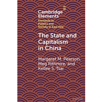 Abbildung von The State and Capitalism in China (Elements Politics Society East Asia)