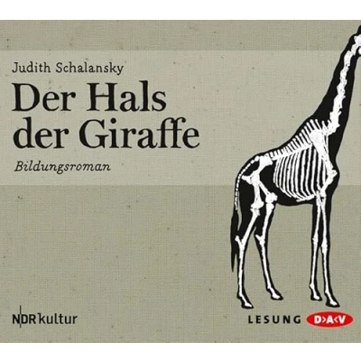 Abbildung von der Hals Giraffe: Bildungsroman. Lesung mit Dagmar Manzel (4 CDs)
