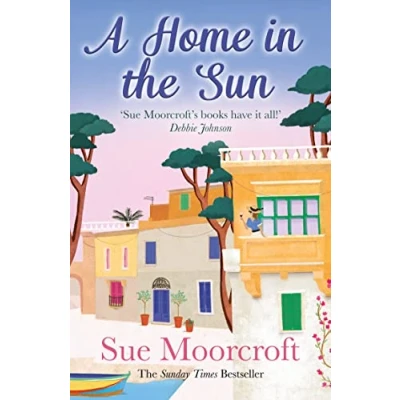 Abbildung von A Home in the Sun: Escape with this escapist women&#039;s fiction book from bestselling author