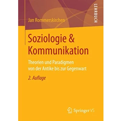 Abbildung von Soziologie &amp; Kommunikation: Theorien und Paradigmen von der Antike bis zur Gegenwart
