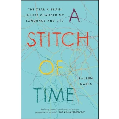 Abbildung von a Stitch of Time: The Year Brain Injury Changed My Language and Life