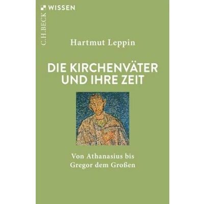 Abbildung von Die Kirchenväter und ihre Zeit (Beck&#039;sche Reihe)