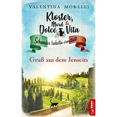 Abbildung von Kloster, Mord und Dolce Vita Gruß aus dem Jenseits (Schwester Isabella ermittelt)