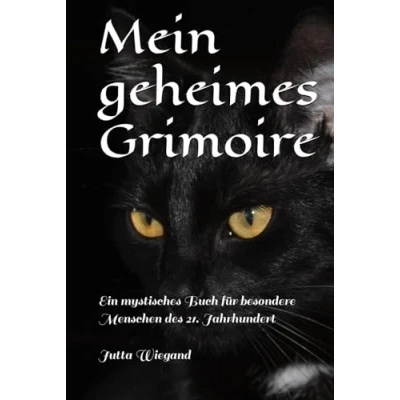 Abbildung von Mein geheimes Grimoire: Ein mystisches Buch für besondere Menschen des 21. Jahrhundert