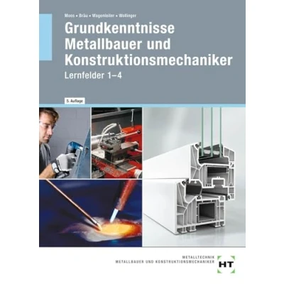 Abbildung von eBook inside: Buch und Grundkenntnisse Metallbauer Konstruktionsmechaniker: Lernfelder 1 4