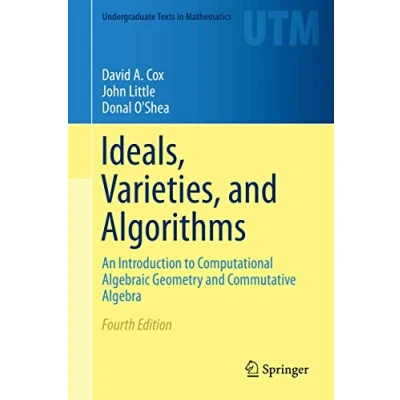 Abbildung von Ideals, Varieties, and Algorithms: An Introduction to Computational Algebraic Geometry Commutative Algebra (Undergraduate Texts in Mathematics)