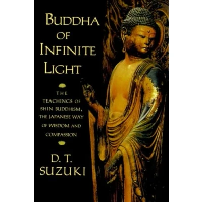 Abbildung von Buddha of Infinite Light: the Teachings Shin Buddhism, Japanese Way Wisdom and Compassion