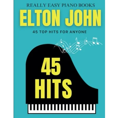 Abbildung von 45 Songs Really Easy Piano Books Elton John: Top Hits for Anyone