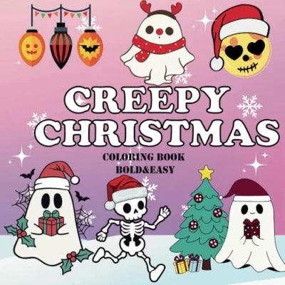 Abbildung von Bold and Easy Creepy Christmas Coloring Book: Spooky Cute Fun Big simple , Relaxation Designs Featuring Christmas, Holiday,for kids adults,