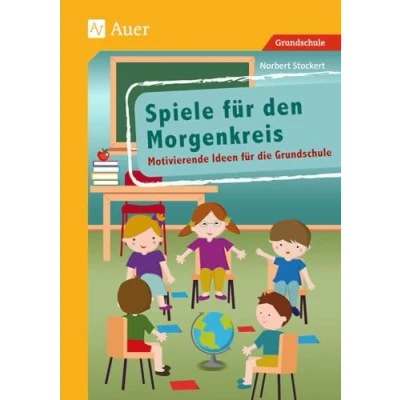 Abbildung von Spiele für den Morgenkreis: Motivierende Ideen die Grundschule (1. bis 4. Klasse)