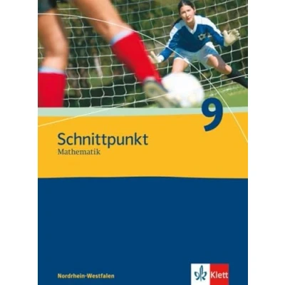 Abbildung von Schnittpunkt Mathematik 9. Ausgabe Nordrhein Westfalen: Schulbuch Klasse 9: Schülerbuch (Schnittpunkt Mathematik. für Westfalen ab 2005)