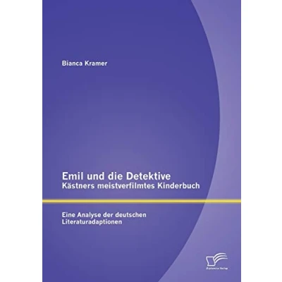 Abbildung von Emil und die Detektive Kästners meistverfilmtes Kinderbuch: Eine Analyse der deutschen Literaturadaptionen