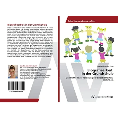Abbildung von Biografiearbeit in der Grundschule: Eine Methode zur Förderung Selbstkompetenz bei Kindern