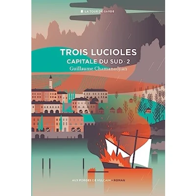 Abbildung von Cycle de la Tour garde. Capitale du Sud T2 : Trois lucioles: garde