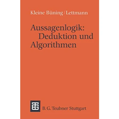 Abbildung von Aussagenlogik: Deduktion und Algorithmen (Leitfäden Monographien der Informatik)
