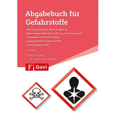 Abbildung von Abgabebuch für Gefahrstoffe: Datenschutzkonforme Dokumentation dokumentationspflichtige Stoffe und Gemische gemäß Chemikalien Verbotsverordnung, ... Explosivstoffe, Drogenausgangsstoffe (Govi)