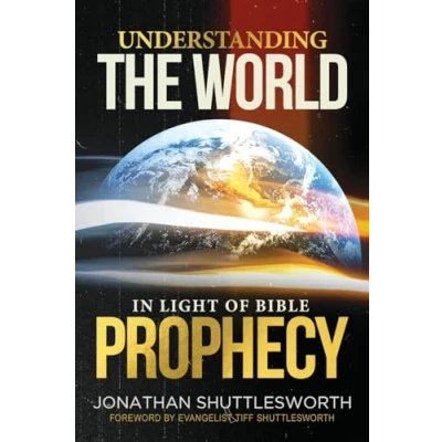 Abbildung von Understanding the World in Light of Bible Prophecy