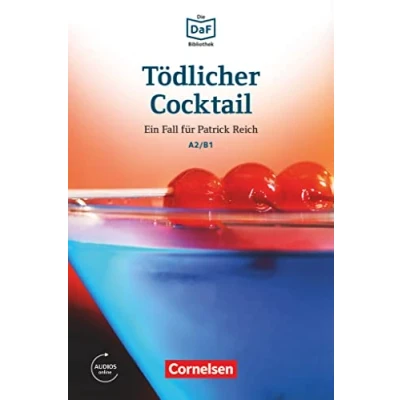 Abbildung von Die DaF Bibliothek A2/B1: Tödlicher Cocktail Eifersucht und Lügen Lektüre Mit Audios online